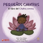 Pequeos Chakras. El libro del Chakra corona