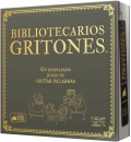 Bibliotecarios Gritones. Un despiadado juego de gritar palabras