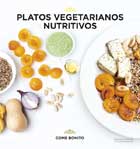 Platos vegetarianos nutritivos. Come bonito