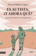 Es autista, y ahora qu? Gua para familias tras el diagnstico