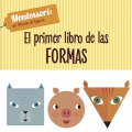 El primer libro de las formas. Montesori: un mundo de logros.