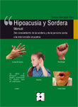 Hipoacusia y sordera. Del conocimiento de la sordera y de la persona sorda a la intervencin educativa (libro y CD)