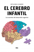 El cerebro infantil. Los secretos del desarrollo cognitivo