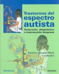 Trastornos del espectro autista. Detecci�n, diagn�stico e intervenci�n temprana.
