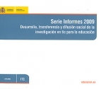 Serie Informes 2009. Desarrollo, transferencia y difusin social de la investigacin en TIC para la educacin. ( CD ).