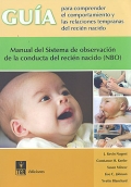 Guía para comprender el comportamiento y las relaciones tempranas del recién nacido. Manual del sistema de observación de la conducta del recién nacido ( NBO ). ( Manual )