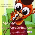 Mam, te echo de menos. La aoranza. Cuentos sobre emociones