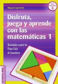 Disfruta, juega y aprende con las matemticas 1. Actividades a partir de primer ciclo de secundaria