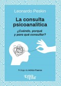 La consulta psicoanaltica Cundo, porqu y para qu consultar?