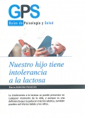 Nuestro hijo tiene intolerancia a la lactosa. Gu�as de psicolog�a y salud.
