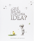 Qu haces con una idea?