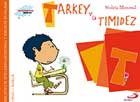 Tarkey y la timidez. Biblioteca de inteligencia emocional y educacin en valores. Sentimientos y valores