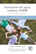 Tratamiento del apego mediante EMDR. Curar el trauma relacional