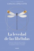 La levedad de las liblulas hacia la medicina de la salud. Un nuevo enfoque para lograr el equilibrio fsico y mental