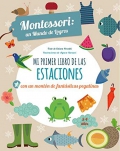 Mi primer libro de las estaciones con un montn de fantsticas pegatinas. Montessori un Mundo se logros