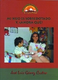 Mi hijo es sobredotado. Y,  ahora qu ?.