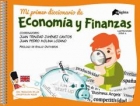 Mi primer diccionario de econom�a y finanzas.