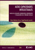 Altas capacidades intelectuales. Pautas de actuaci�n, orientaci�n, intervenci�n y evaluaci�n en el periodo escolar.