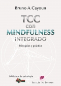 Terapia cognitivo-conductual con mindfulness integrado. Principios y practica