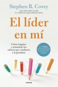 El lder en m Cmo inspirar y transmitir los valores que conducen a la grandeza