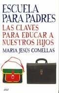 Escuela para padres. Las claves para educar a nuestros hijos.