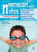 Natacin para nios. Ms de 200 juegos individuales, por parejas y para grupos de nios de todas las edades.