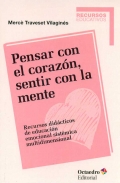 Pensar con el coraz�n, sentir con la mente. Recursos did�cticos de educaci�n emocional sist�mica multidimensional