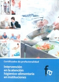 Intervención en la atención higiénico-alimentaria en instituciones. Certificados de profesionalidad.