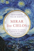 Mirar los cielos. Una historia del cosmos a trav�s de la ciencia y el arte
