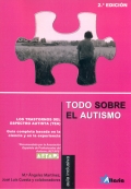 Todo sobre el autismo. Los trastornos del espectro autista ( TEA ). Gu�a completa basada en la ciencia y en la experiencia.