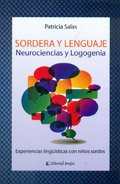 Sordera y lenguaje. Neurociencias y Logogenia