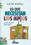 Lo que necesitan L@s ni�@s... �Una nueva escuela?