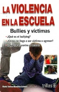 La violencia en la escuela. Bullies y víctimas.