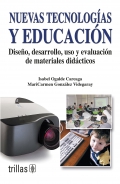 Nuevas tecnolog�as y educaci�n. Dise�o, desarrollo, uso y evaluaci�n de materiales did�cticos