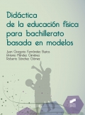 Did�ctica de la educaci�n f�sica para bachillerato basada en modelos