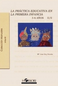 La prctica educativa en la primera infancia (3-6 aos) Vol. II.