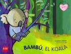 Bamb, el koala. Cuentos para sentir. Un cuento sobre el autismo.
