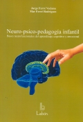 Neuro-psico-pedagogía infantil. Bases neurofuncionales del aprendizaje cognitivo y emocional.