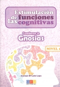 Estimulación de las funciones cognitivas. Cuaderno 3: Gnosias. Nivel 2.