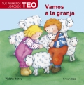 Vamos a la granja. Tus primeros libros de Teo.