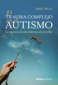 El trauma complejo en el autismo. La urgencia de una intervencin sensible