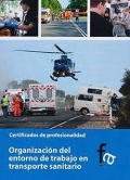 Organización del entorno de trabajo en trasporte sanitario. Certificados de profesionalidad.