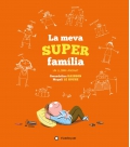 La meva super famlia. Un llibre animat