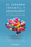 El cerebro infantil y adolescente. Claves y secretos de la neuroeducacin