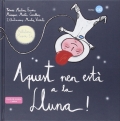 Aquest nen est a la lluna!