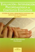 Evaluacin e intervencin psicopedaggica en contextos educativos. Estudio de casos. Problemtica asociada con dificultades de aprendizaje. Volumen II.