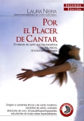 Por el placer de cantar. El mtodo de canto que trae beneficios vocales, fsicos, emocionales y sexuales.