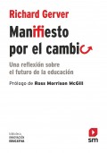 Manifiesto por el cambio. Una reflexin sobre el futuro de la educacin