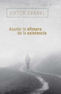 Asumir lo ef�mero de la existencia