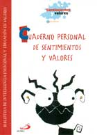 Cuaderno personal de sentimientos y valores. Biblioteca de inteligencia emocional y educacin en valores. Sentimientos y valores